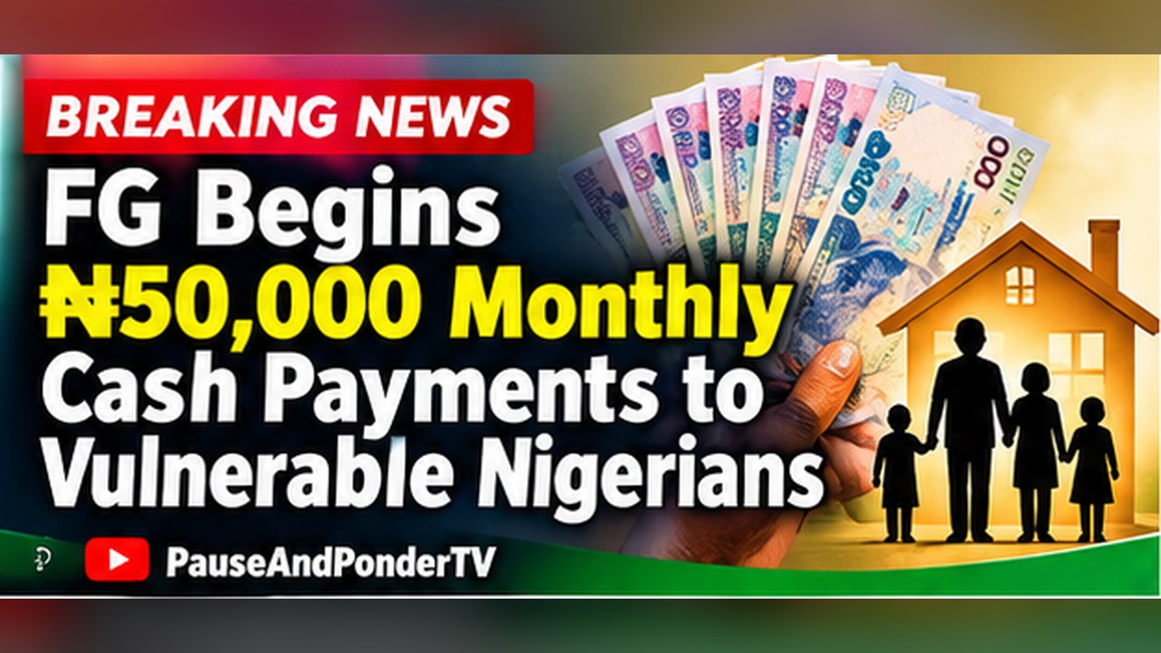 Vulnerable households start getting ₦50,000 a month under new relief scheme